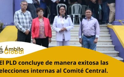El PLD concluye de manera exitosa las elecciones internas al Comité Central.